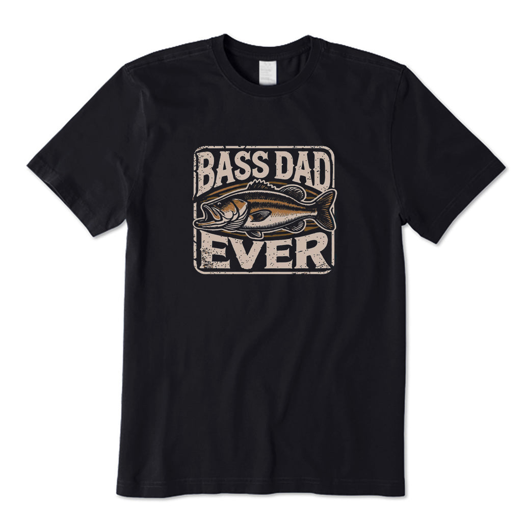 Bass Dad Ever T-Shirt
