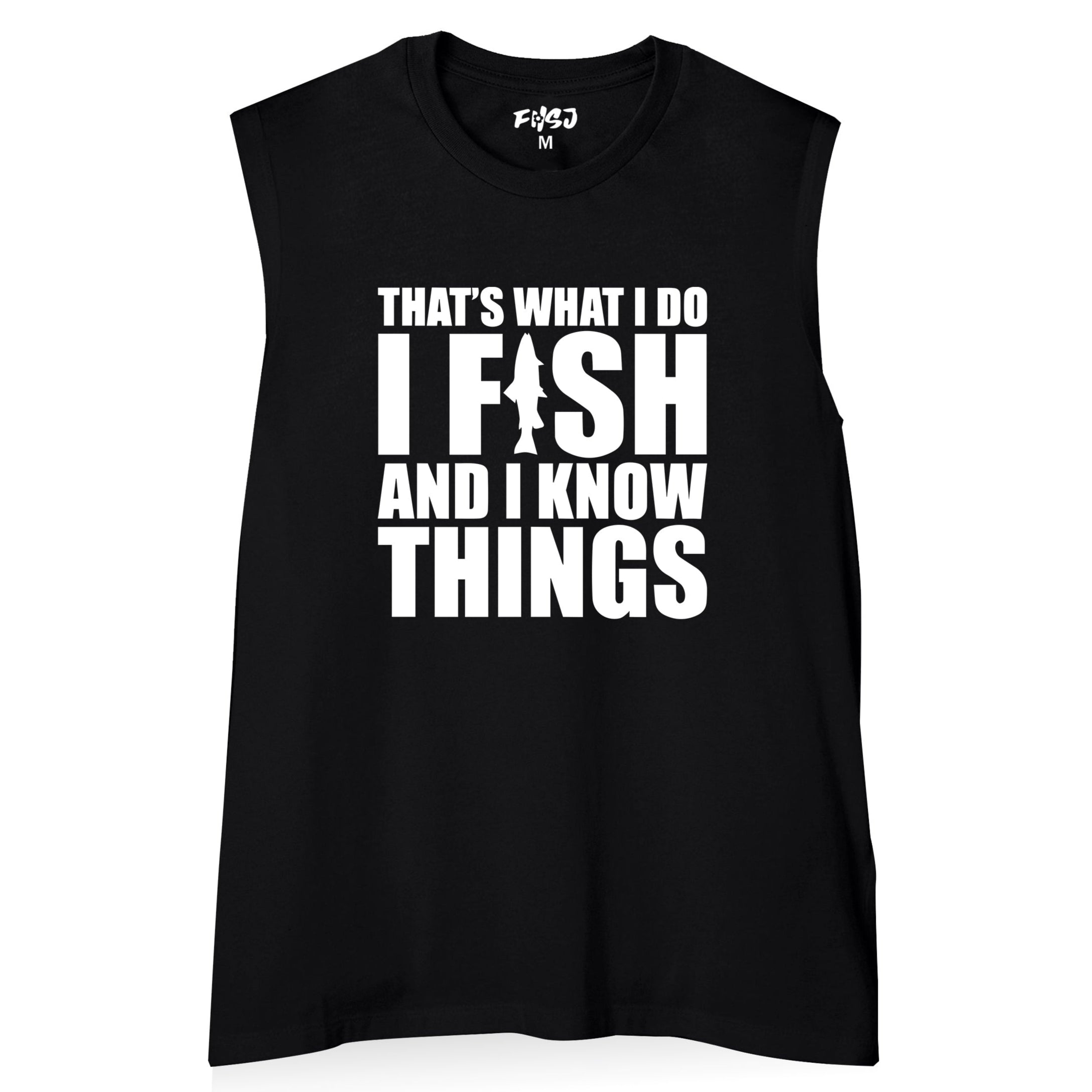 Women I FISH AND I KNOW THINGS Tank Top