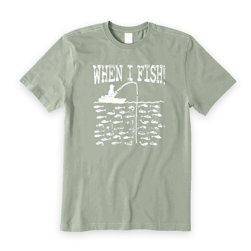 When I Fish T-Shirt