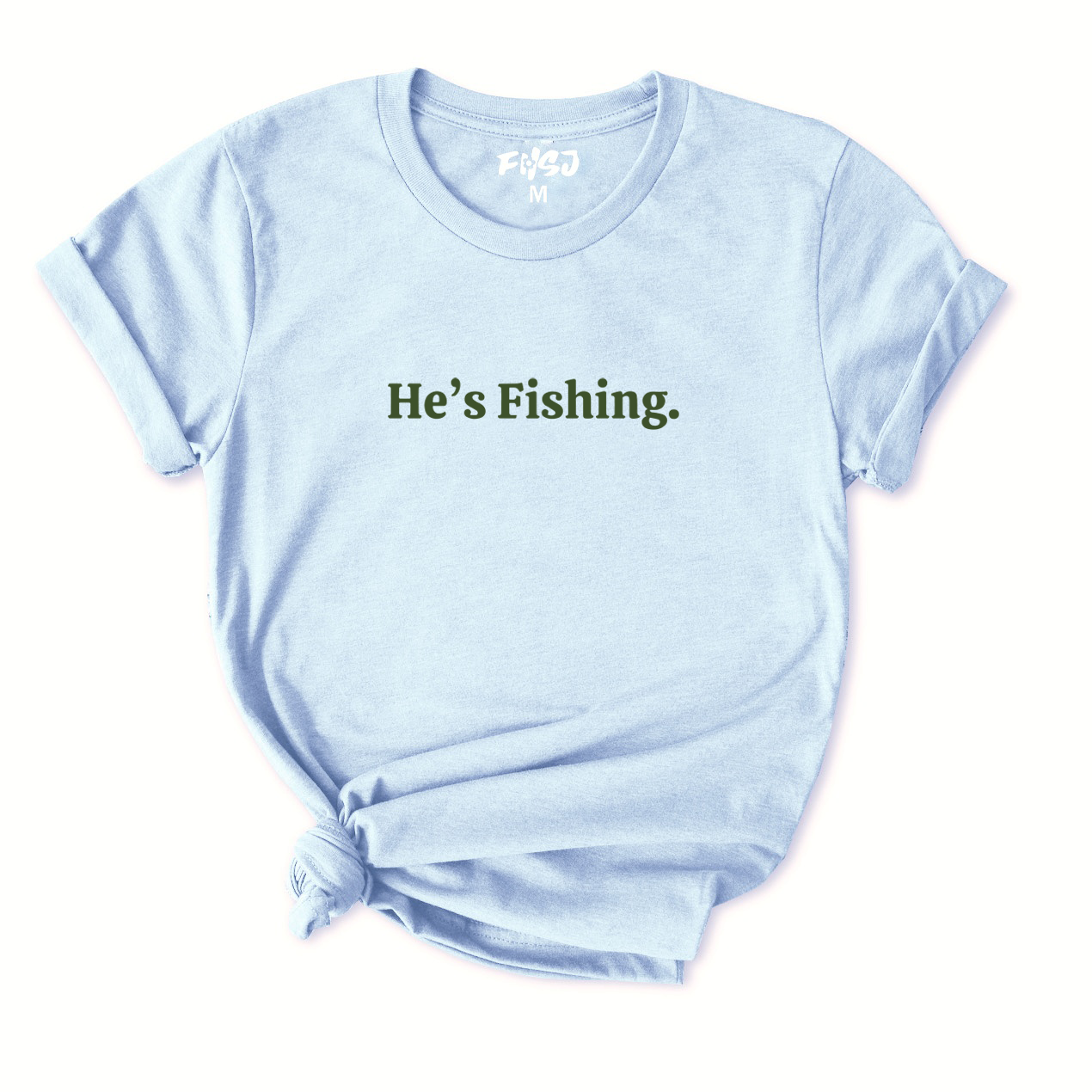 He's Fishing T-Shirt for women