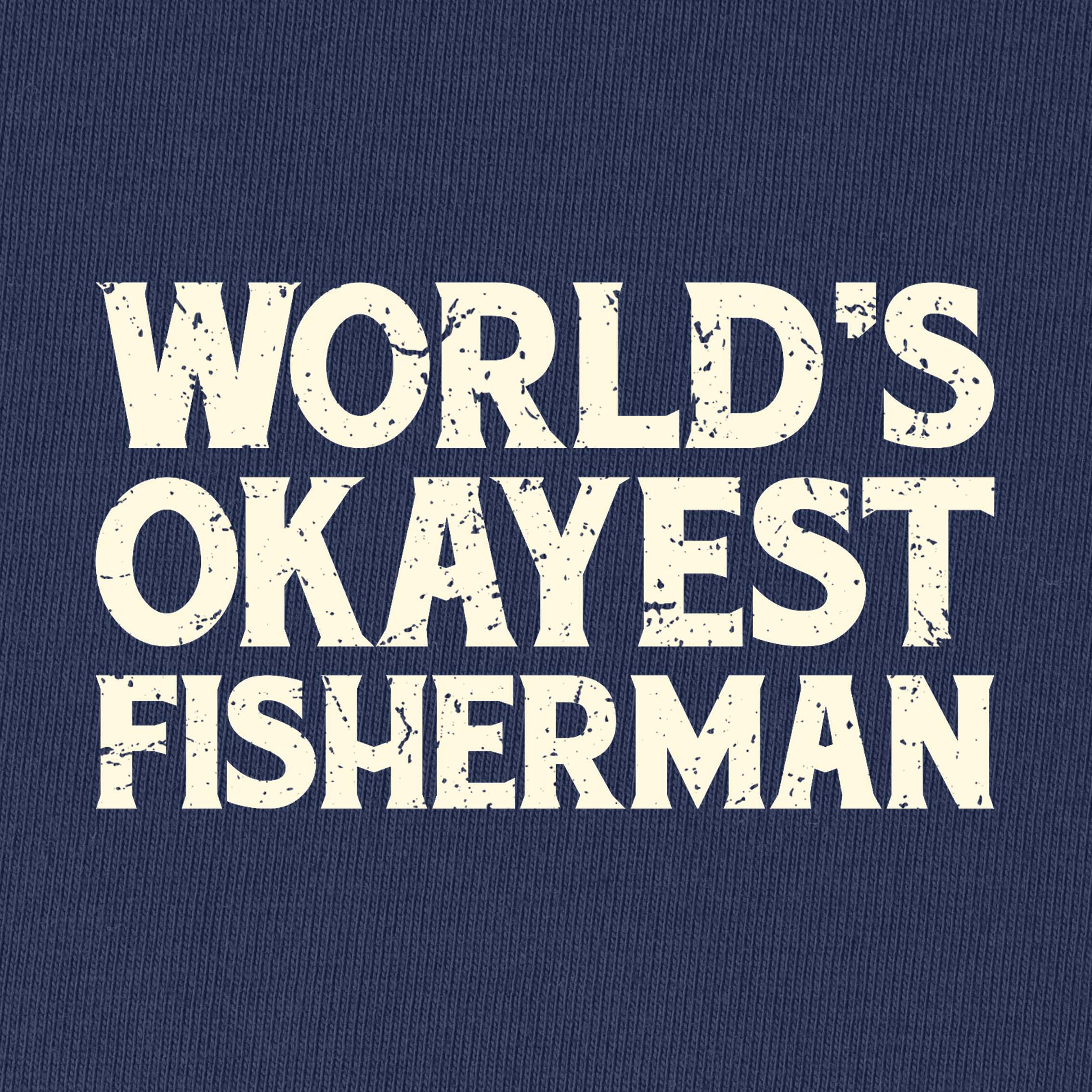 World's Okayest Fisherman T-Shirt