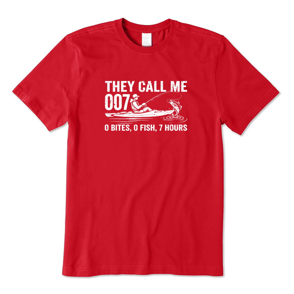 They Call Me 007 0 Bites 0 Fish 7 Hours T-Shirt