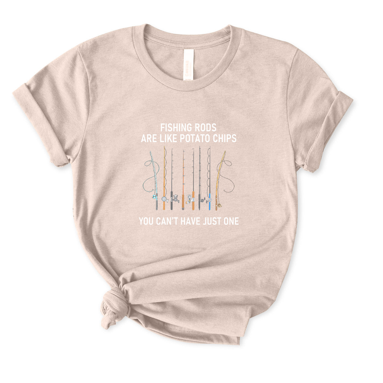 You Can't Have Just One Fishing Rod T-Shirt for women