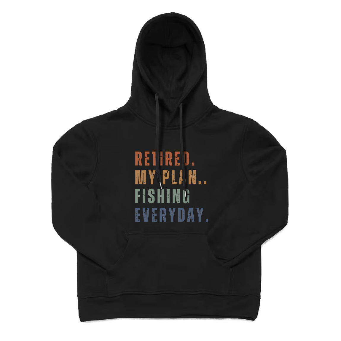 Retired My Plan Fishing Everyday Hoodie