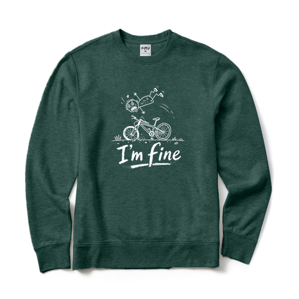I'm Fine Mountain Biking Cyclist Rider Humor Crewneck Sweatshirt
