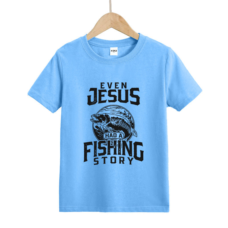 Even Jesus Had A Fishing Story Kids T-Shirt