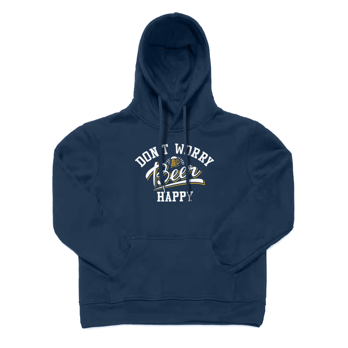 Don't Worry Beer Happy Hoodie