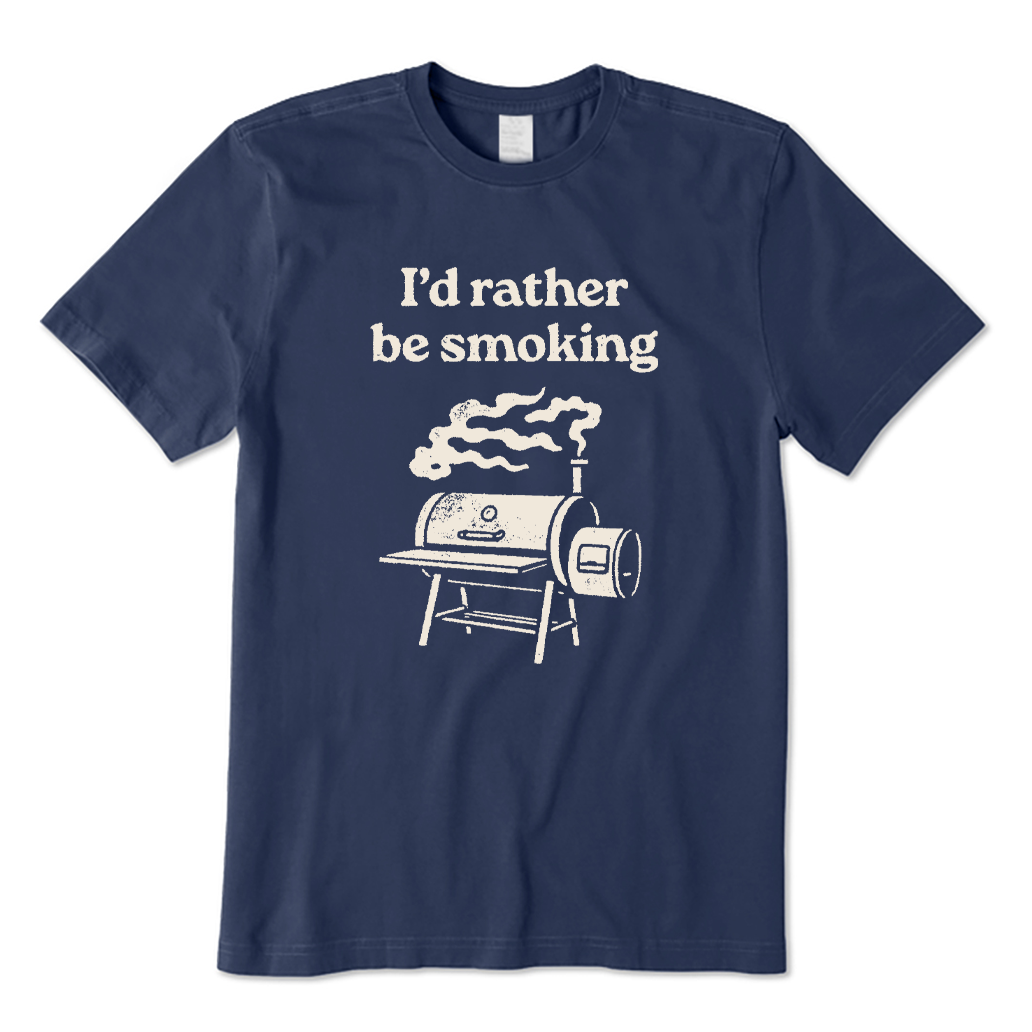 I'd Rather Be Smoking T-shirt
