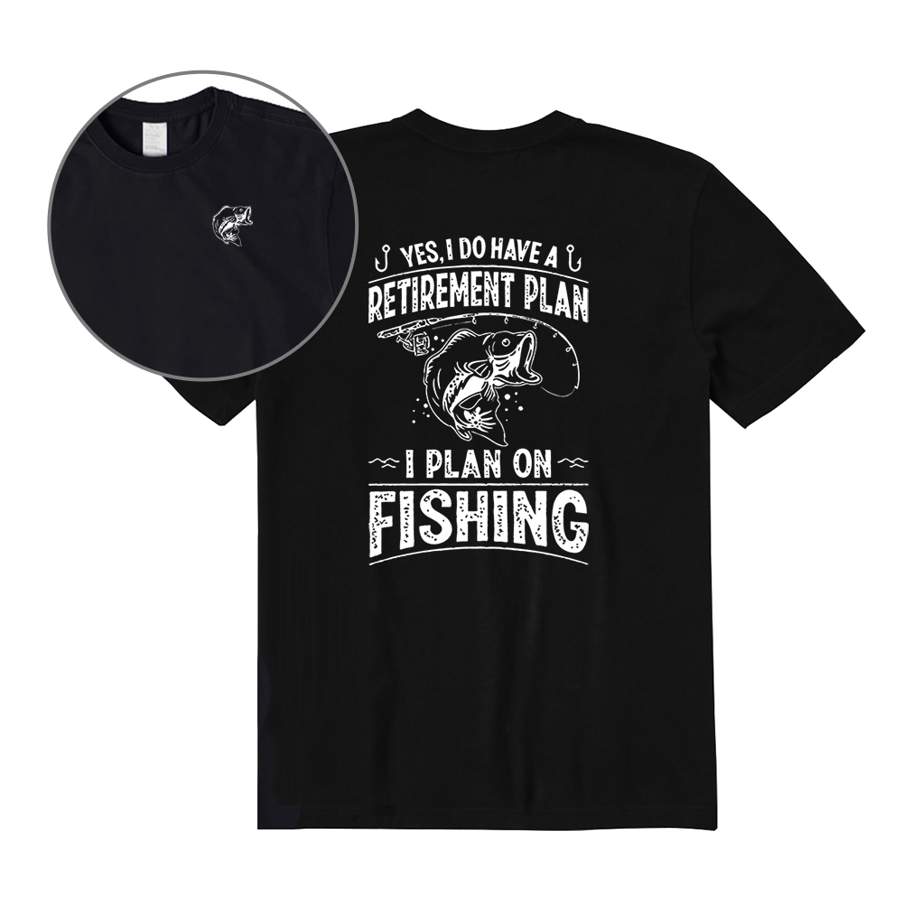 Retirement Plan Fishing Back Graphic T-Shirt