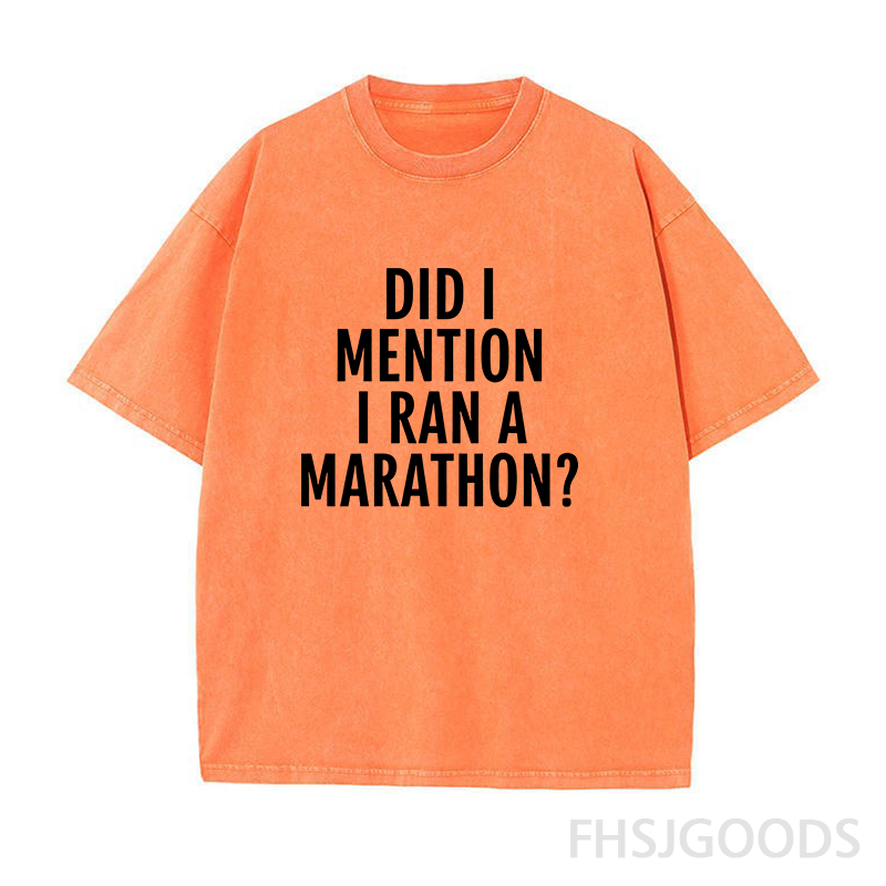 DID I MENTION I RAN A MARATHON Unisex Distressed T-Shirt
