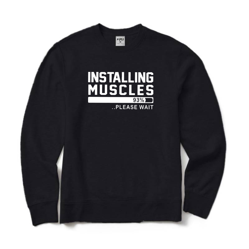Installing Muscles Sweatshirt