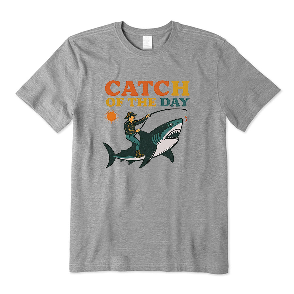 Catch Of The Day T-Shirt