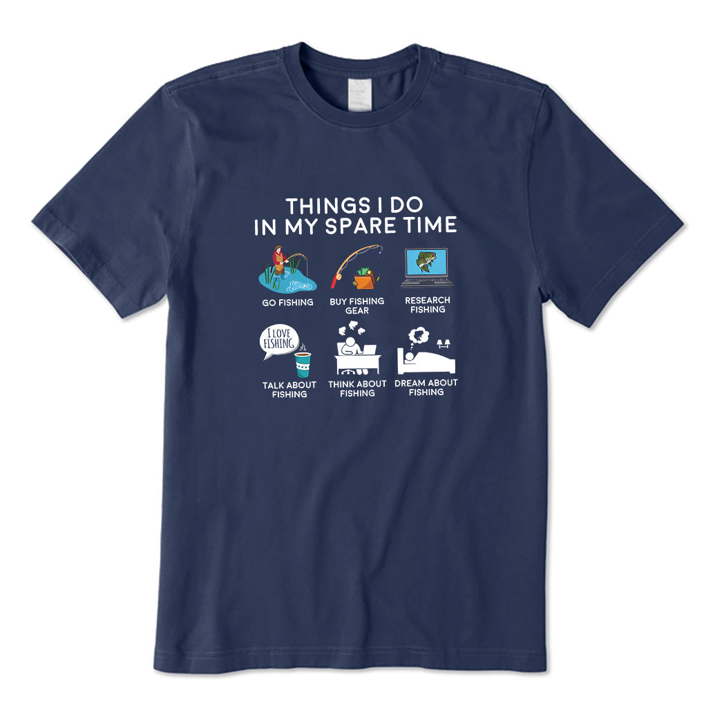 Fishing Things I Do In My Spare Time T-Shirt