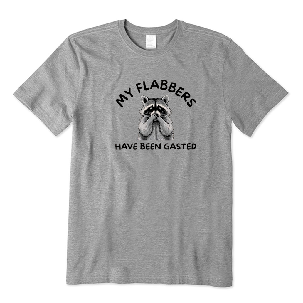 My Flabbers Have Been Gasted T-Shirt