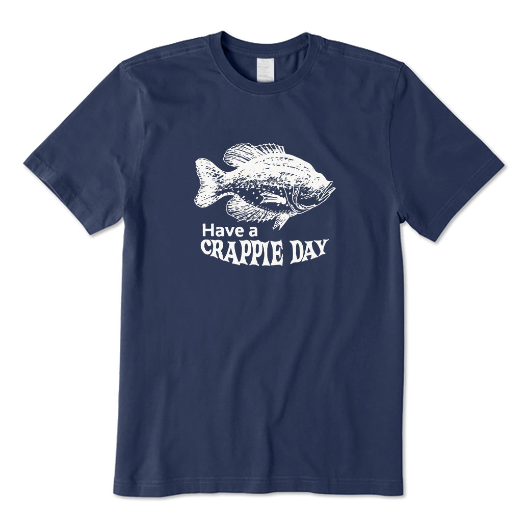 Have A Crappie Day T-Shirt