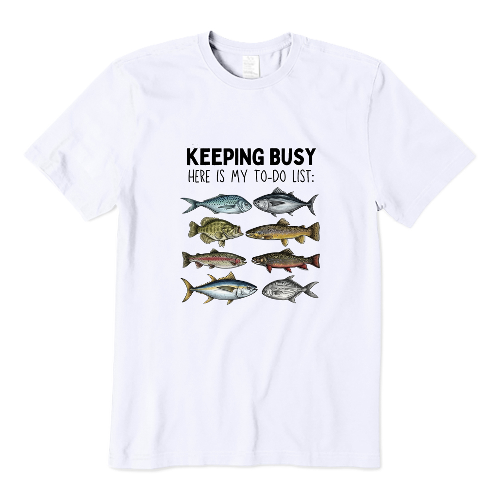 Keeping Busy Fishing To Do List T-shirt
