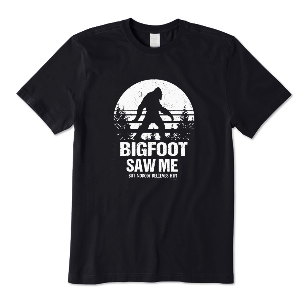 Bigfoot Saw Me T-shirt