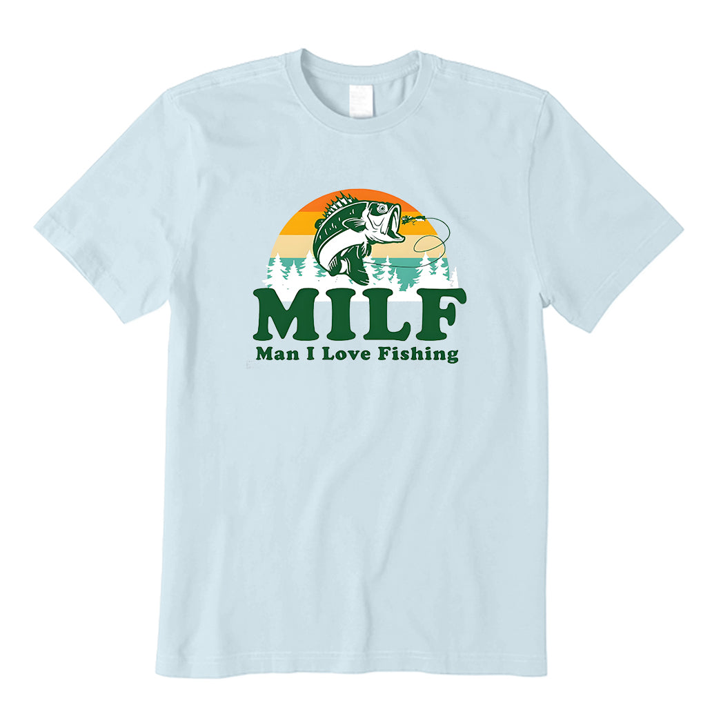 MILF Man I Love Fishing T-Shirt