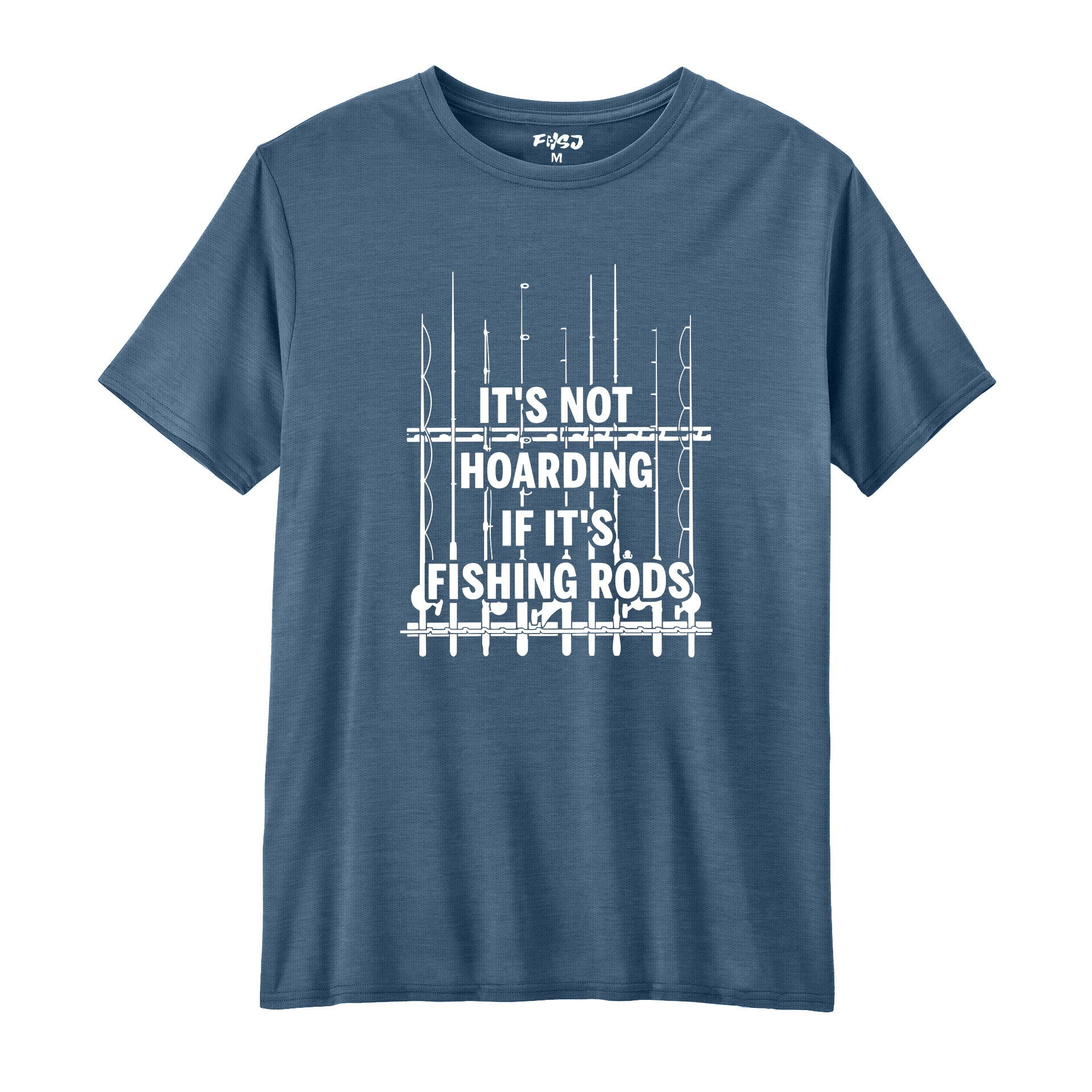It’s Not Hoarding If It’s Fishing Rods Performance T-SHIRT