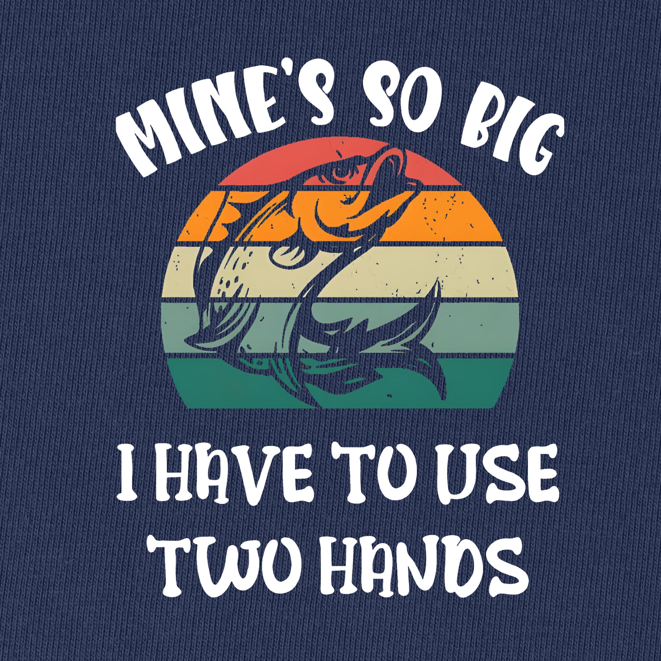 Mine's So Big T-Shirt for Women
