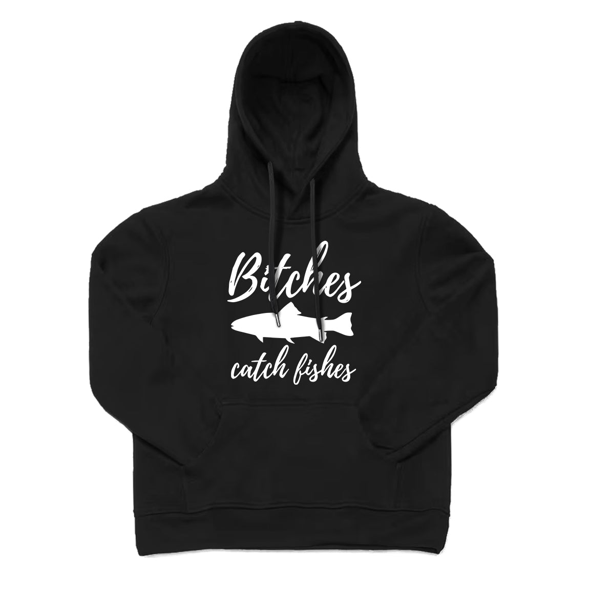 Bitches Catch Fishes Hoodie