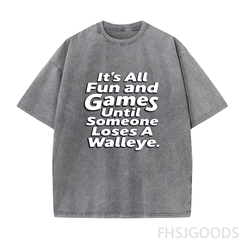 It's All Fun and Games Until Someone Loses A Walleye Unisex Distressed T-Shirt