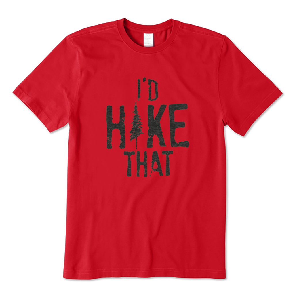 I'd Hike That T-shirt