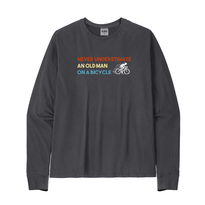 Never Underestimate An Old Man On A Bicycle Funny Cyclist Long Sleeve T-Shirt