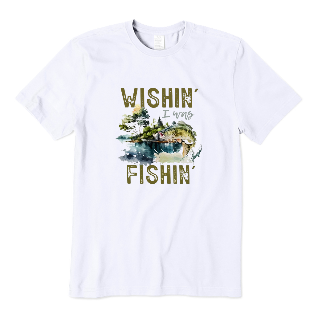 Wishin I Was Fishin T-shirt
