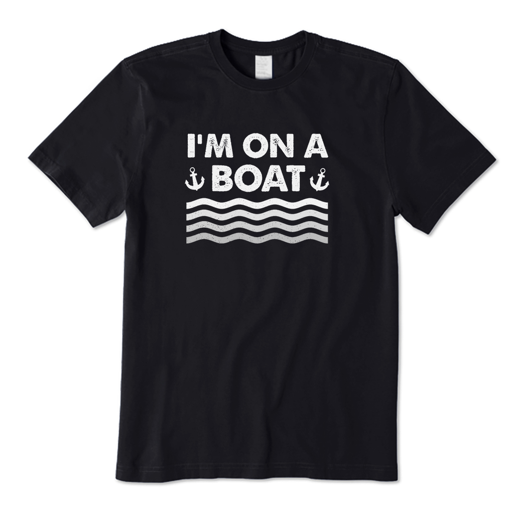 I'm on a Boat T-Shirt