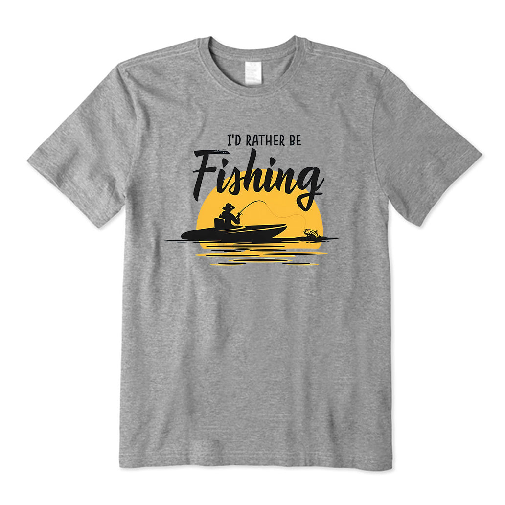 I'D RATHER BE FISHING T-Shirt