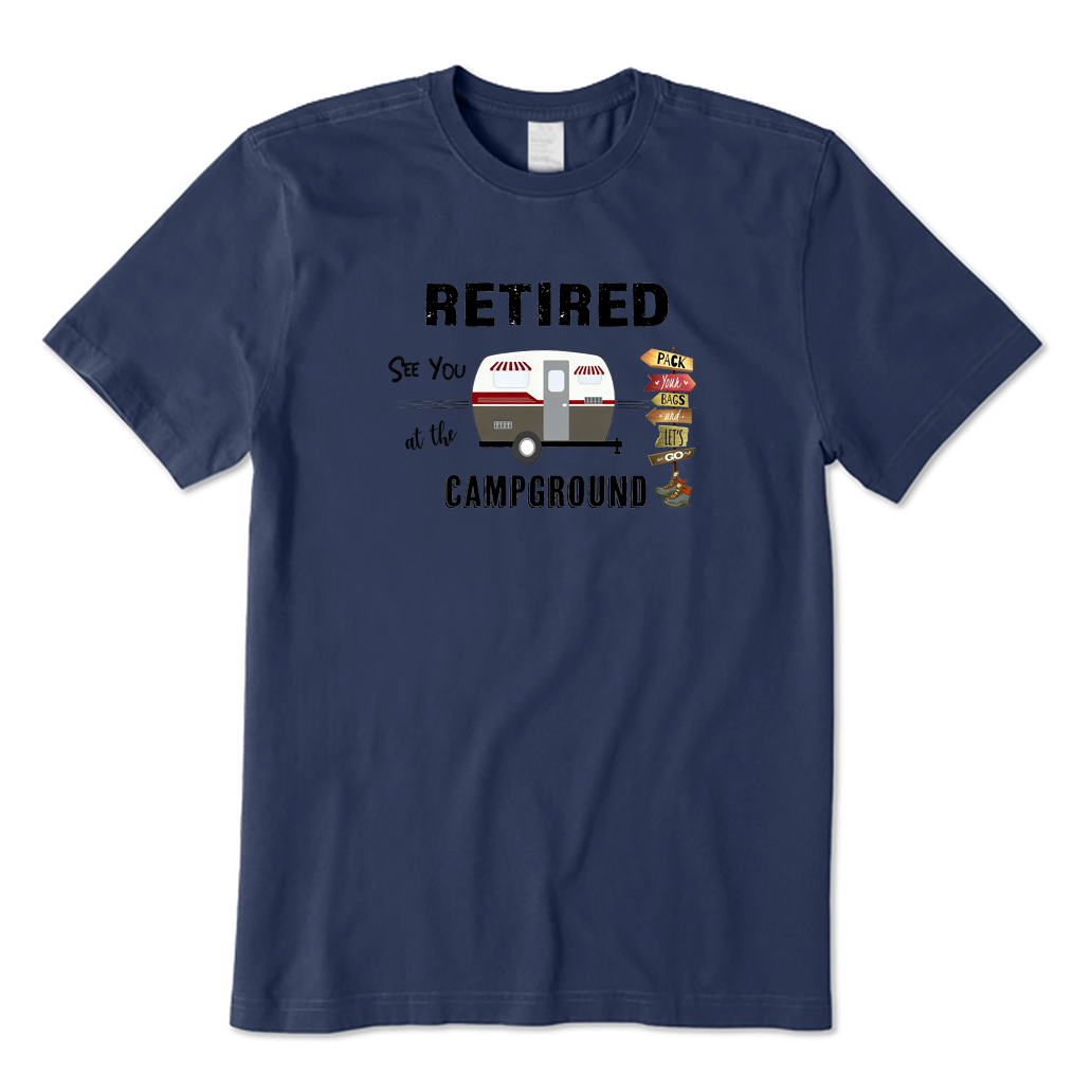 Retired See You At The Campground T-shirt