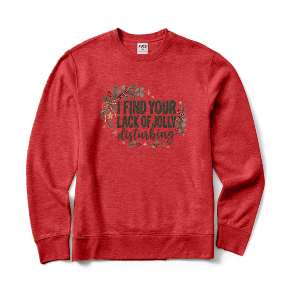 I Find Your Lack Of Jolly Disturbing Funny Christmas Wreath Crewneck Sweatshirt
