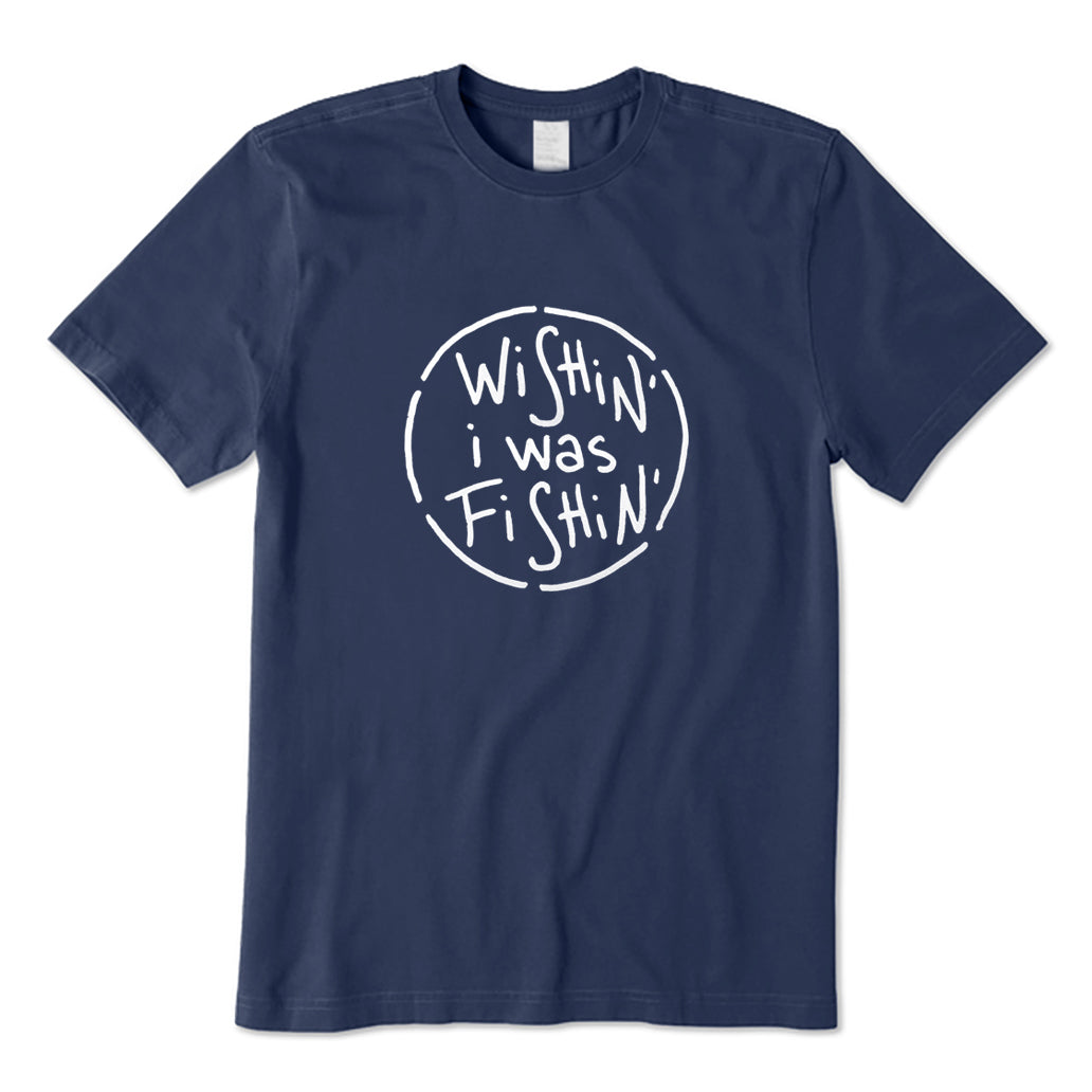 Wishing I Was Fishing T-Shirt
