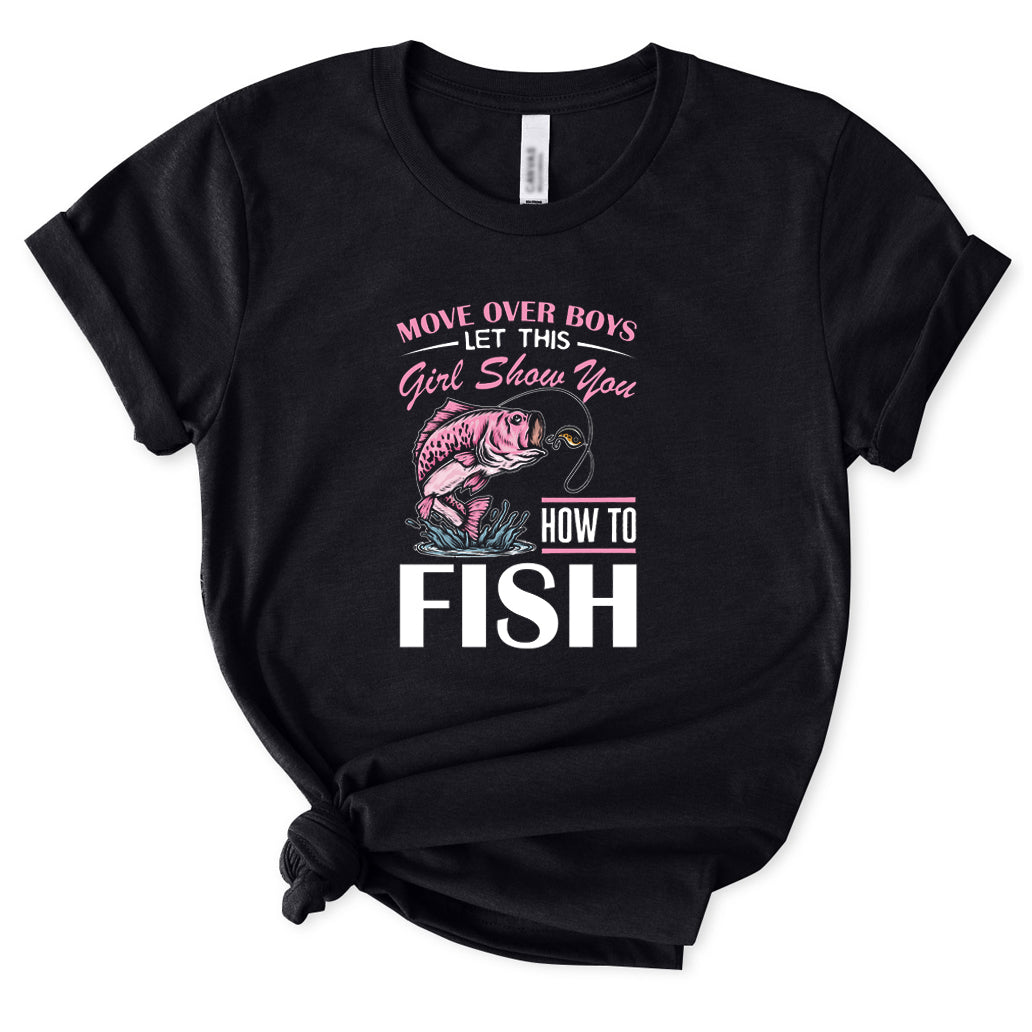 Let This Girl Show You How To Fish T-Shirt for Women