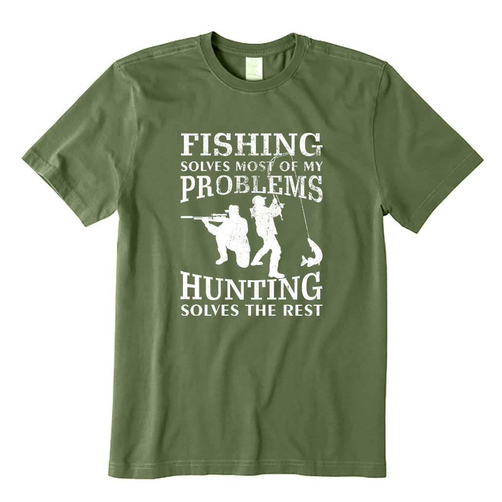 Fishing Solves Most Of My Problems Hunting T-Shirt
