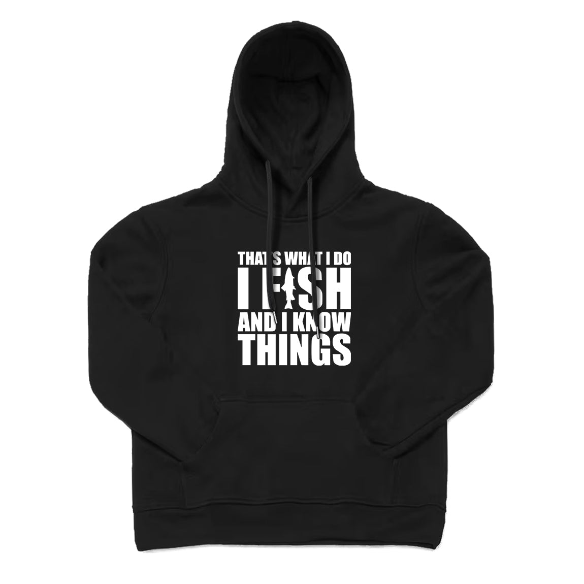 I Fish and I know Things Hoodie
