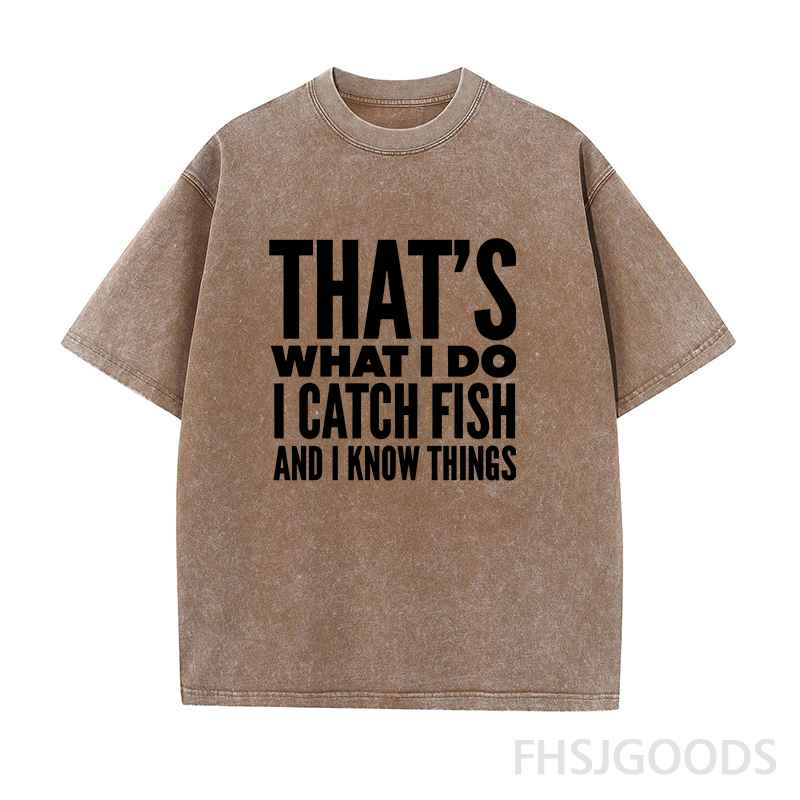 That's What I Do I Catch Fish and Know Things Unisex Distressed T-Shirt