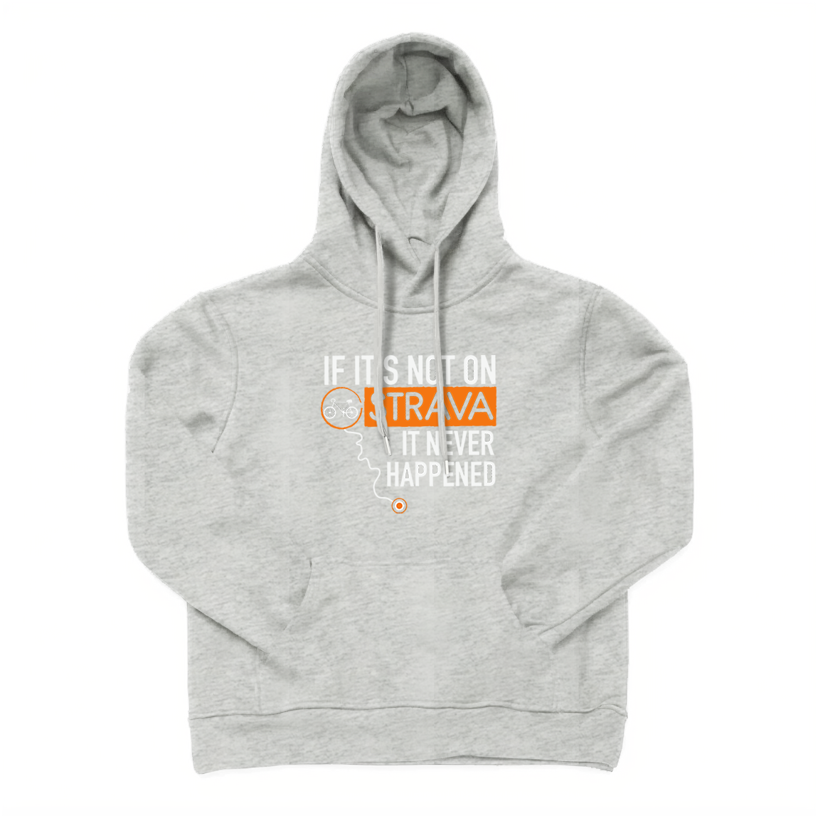 If It's Not on Strava It Never Happened Hoodie