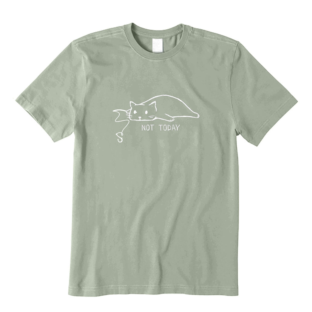 Not Today T-Shirt