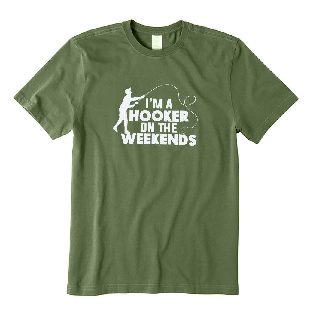 I'm A Hooker on The Weekends T-Shirt
