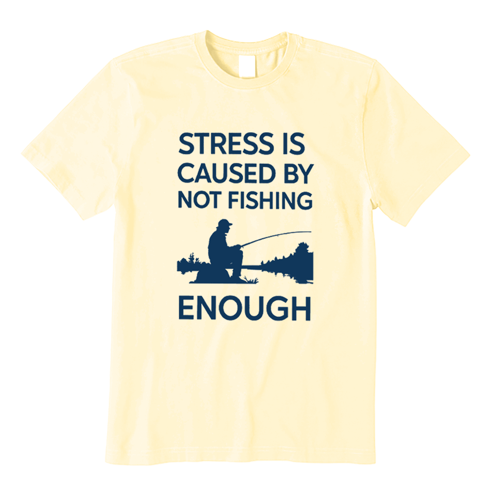 Retro Stress Is Caused By Not Fishing Enough T-shirt