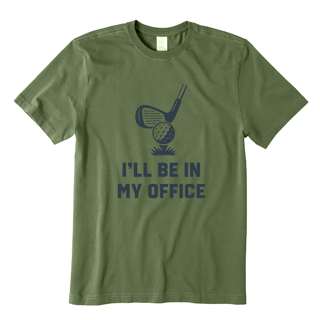 I'll be in my office Golf T-Shirt