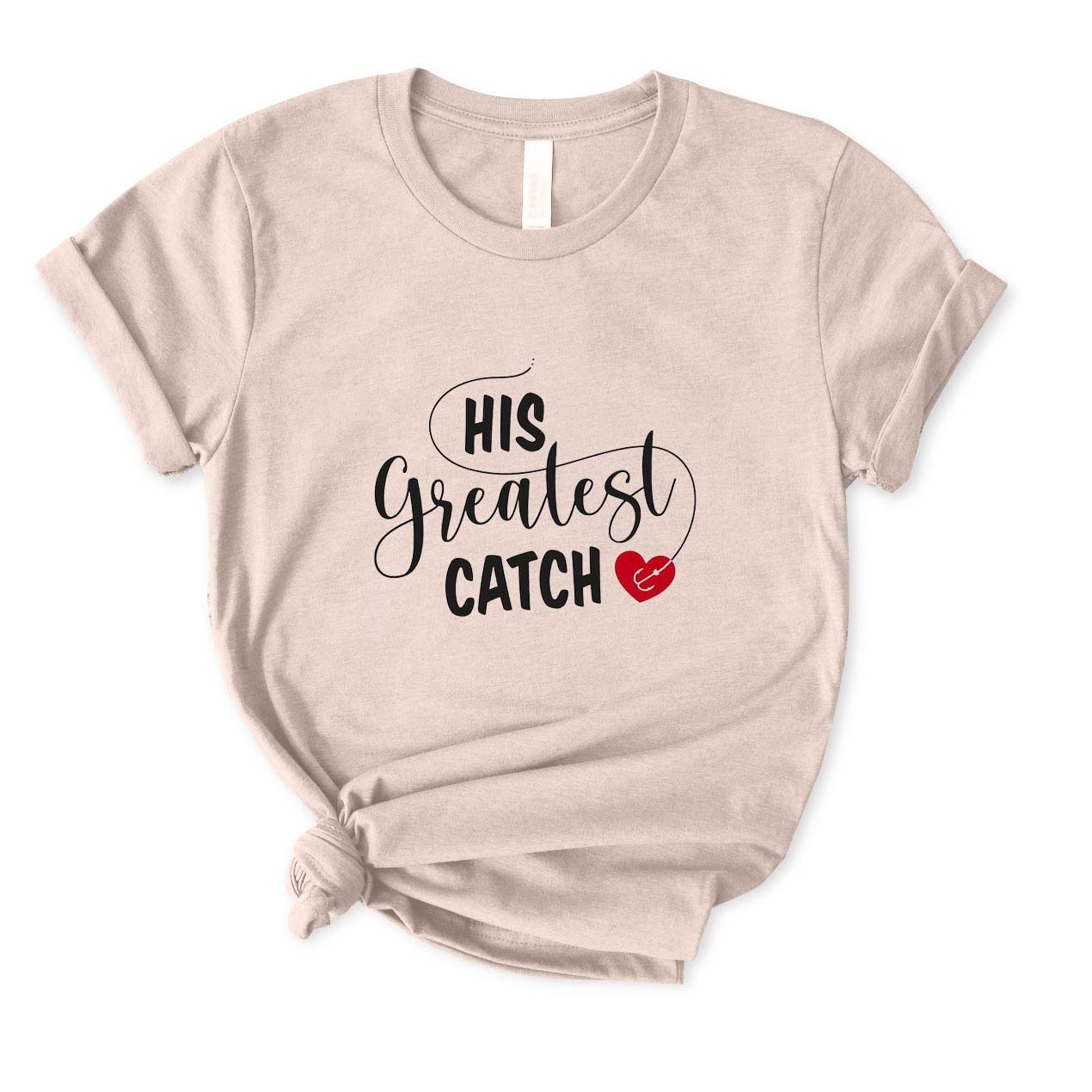 His Greatest Catch T-Shirt for Women