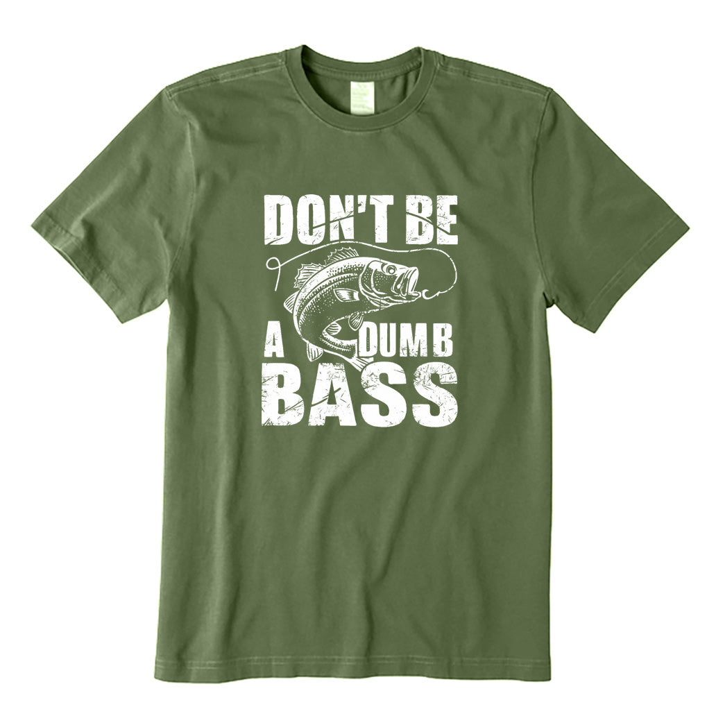 Don't Be A Dumb Bass T-Shirt