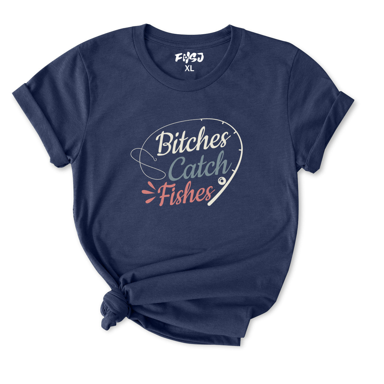 Bitches Catch Fishes T-Shirt for Women