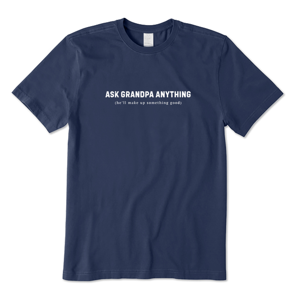 Ask Grandpa Anything T-shirt
