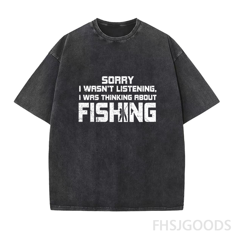 Sorry I Wasn't Listening I Was Thinking about Fishing Unisex Distressed T-Shirt