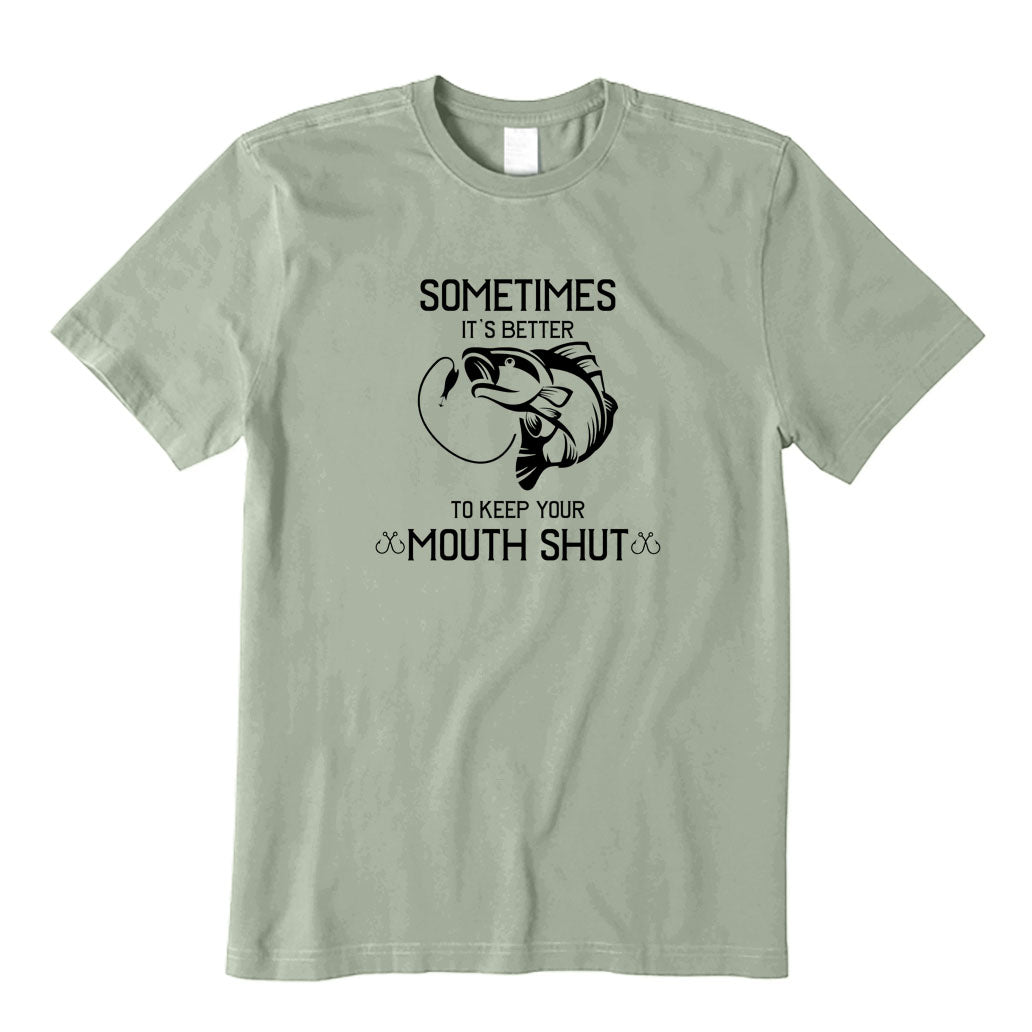 It's Better To Keep Your Mouth Shut T-Shirt