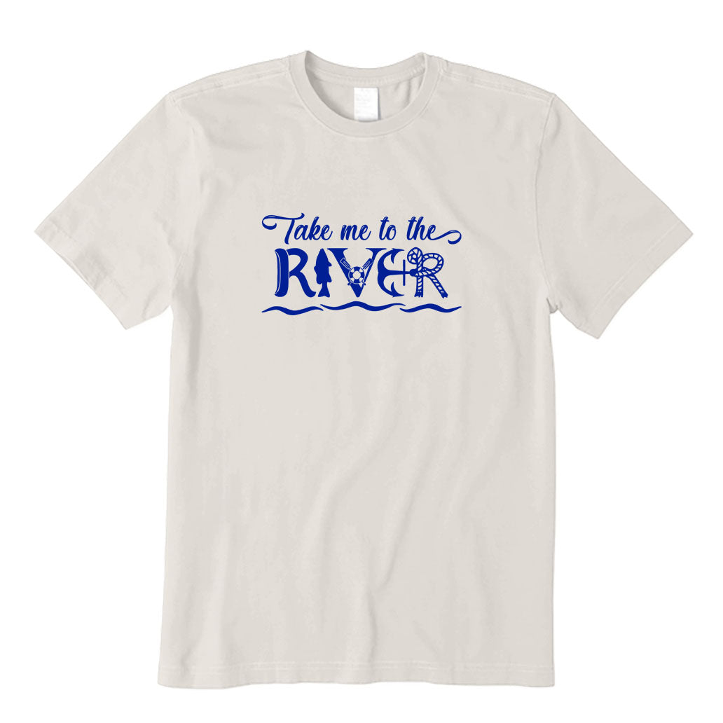Take Me To The River T-Shirt